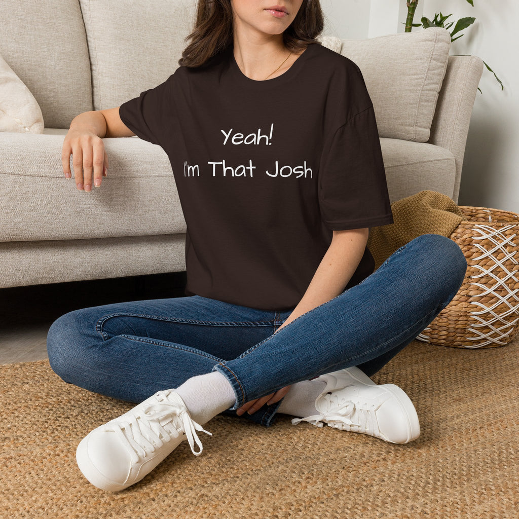 Yeah I'm That Josh T-Shirt | Funny Name Tee