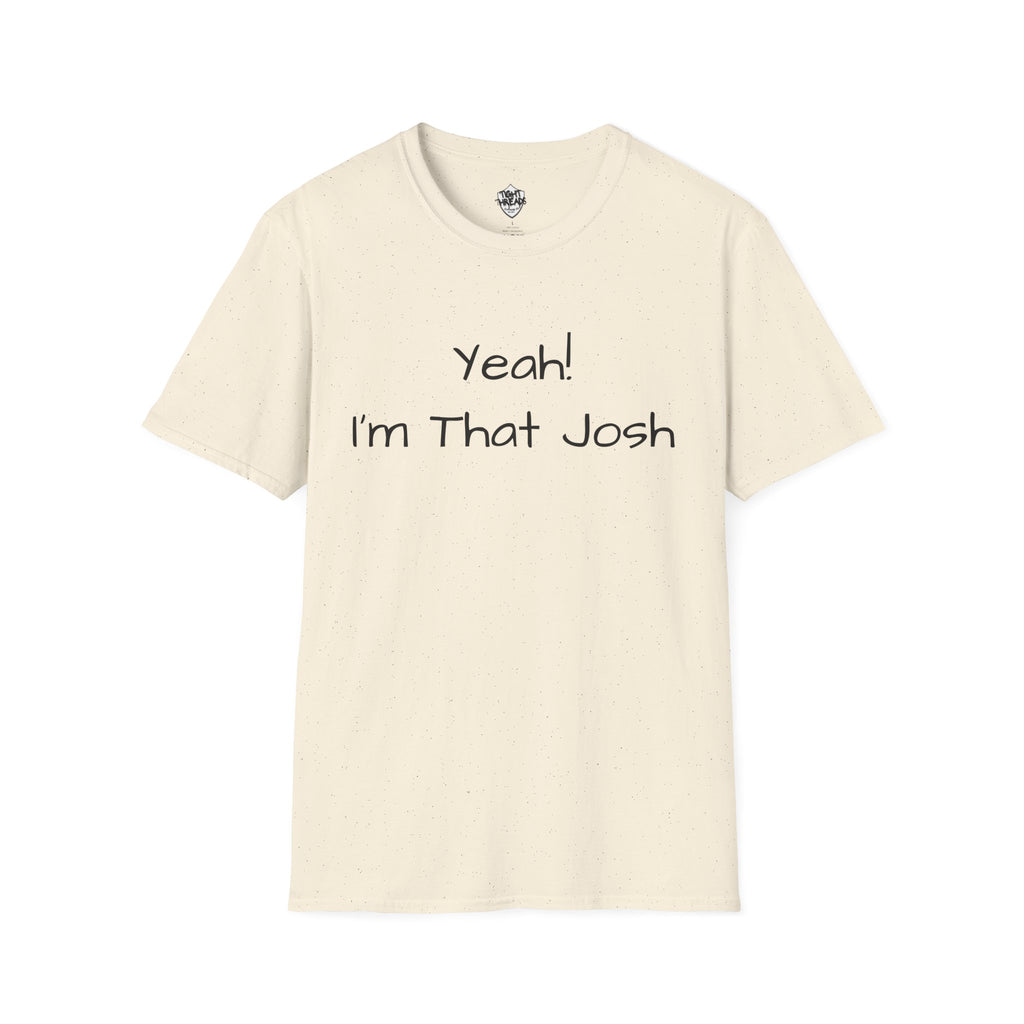 Yeah I'm That Josh T-Shirt | Funny Name Tee
