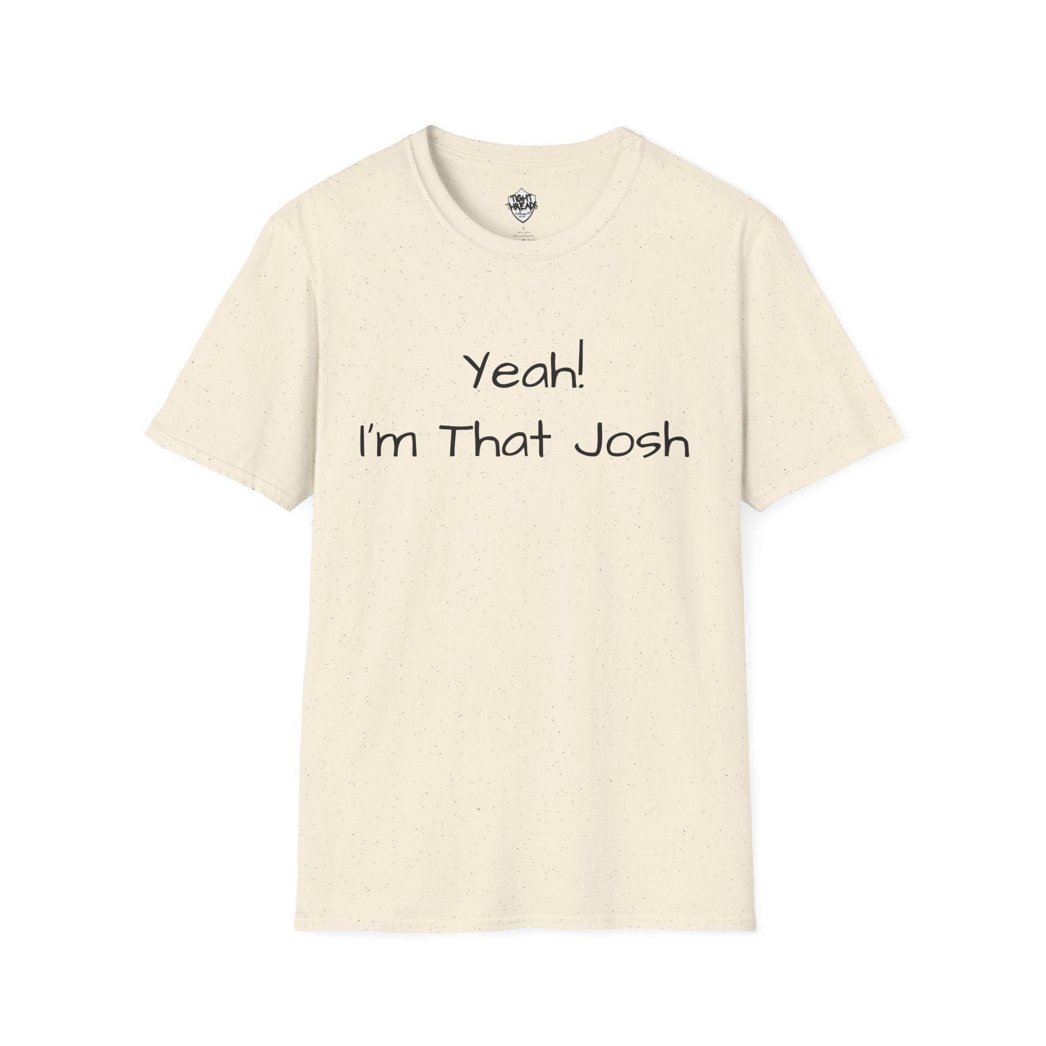 Yeah I'm That Josh T-Shirt | Funny Name Tee