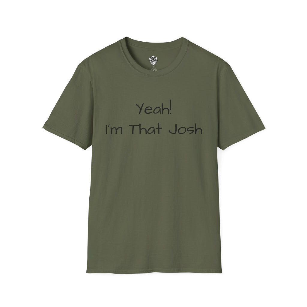 Yeah I'm That Josh T-Shirt | Funny Name Tee