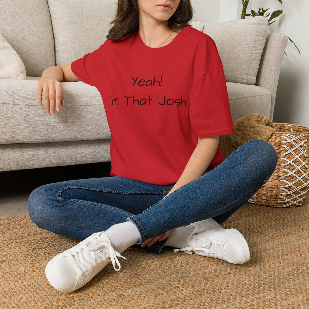 Yeah I'm That Josh T-Shirt | Funny Name Tee