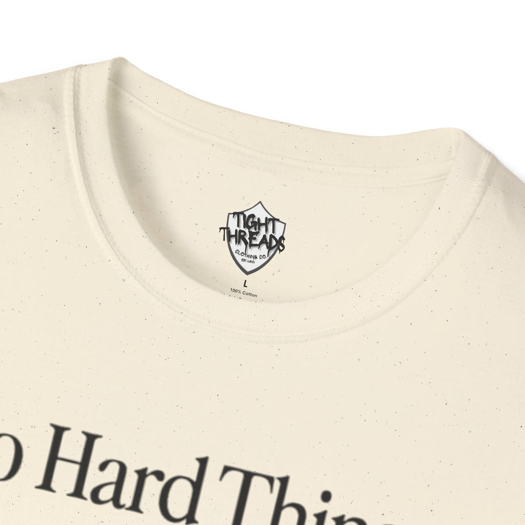 Do Hard Things Inspirational Unisex T-Shirt: Motivational Gym Tee, Casual Workout Shirt, Positive Apparel Gift, Everyday Wear, Statement Top