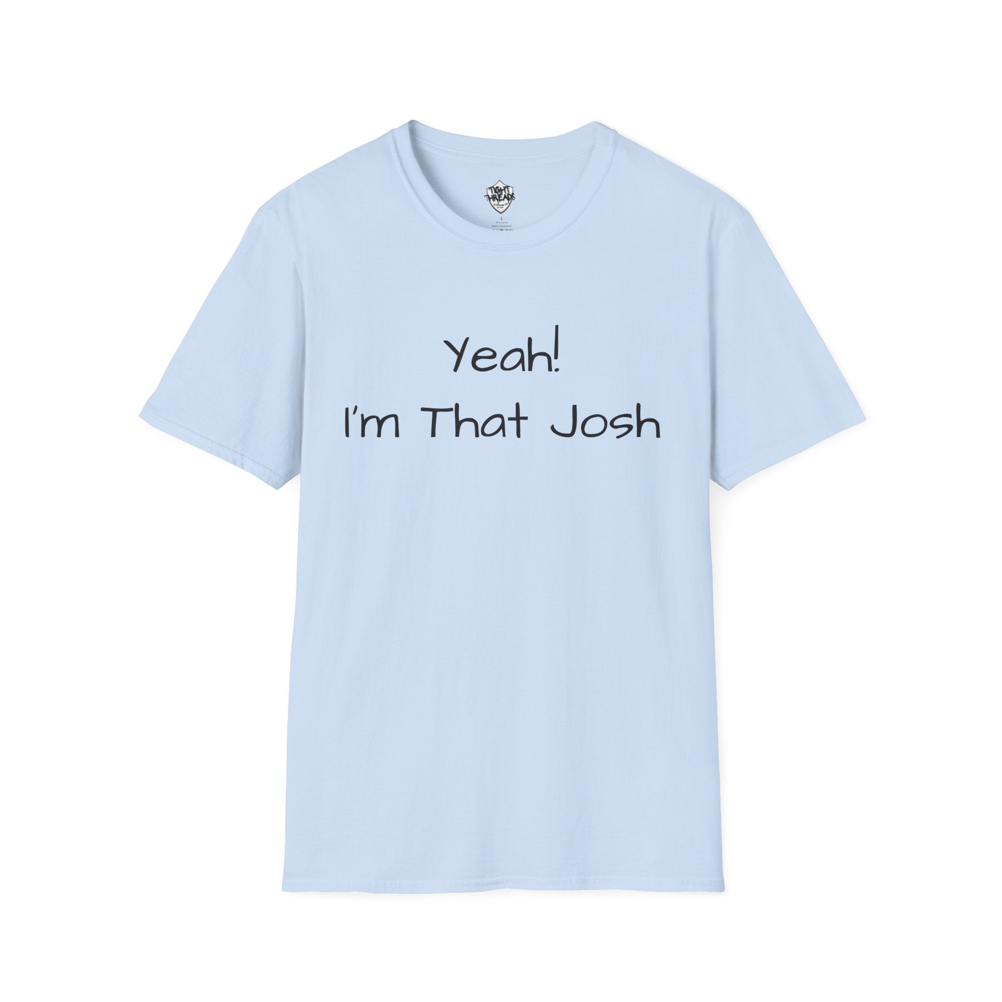 Yeah I'm That Josh T-Shirt | Funny Name Tee