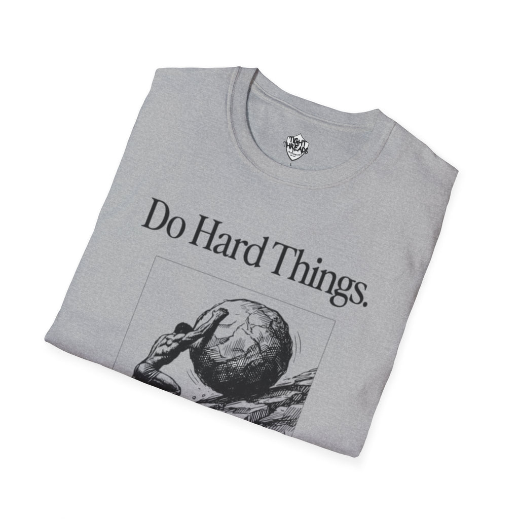 Do Hard Things Inspirational Unisex T-Shirt: Motivational Gym Tee, Casual Workout Shirt, Positive Apparel Gift, Everyday Wear, Statement Top