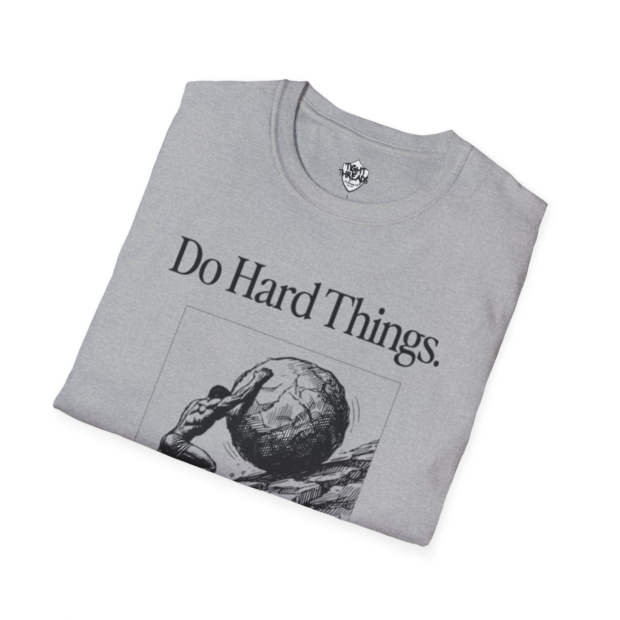 Do Hard Things Inspirational Unisex T-Shirt: Motivational Gym Tee, Casual Workout Shirt, Positive Apparel Gift, Everyday Wear, Statement Top