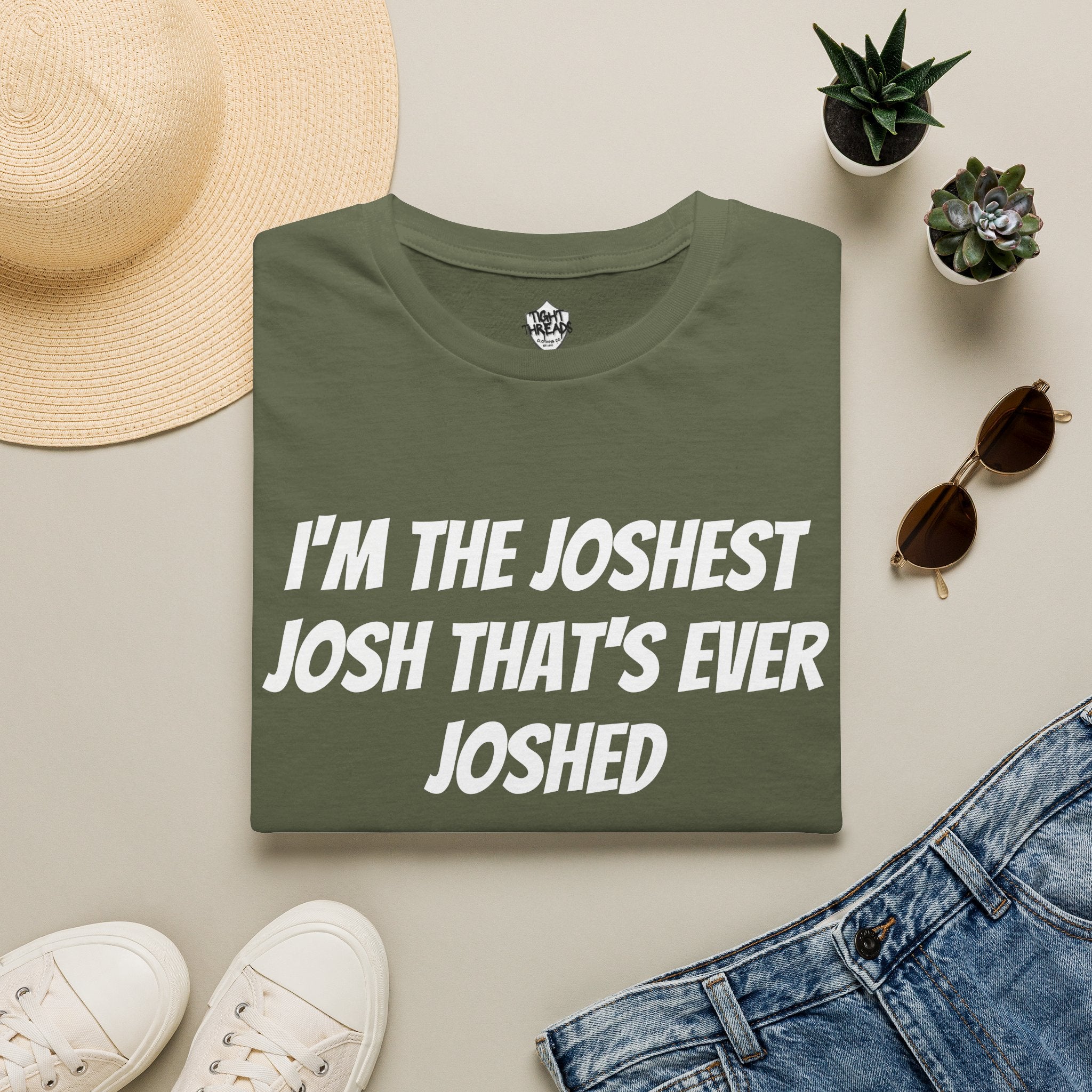 I'm the Joshest Josh That's Ever Joshed T-Shirt | Funny Name Shirt