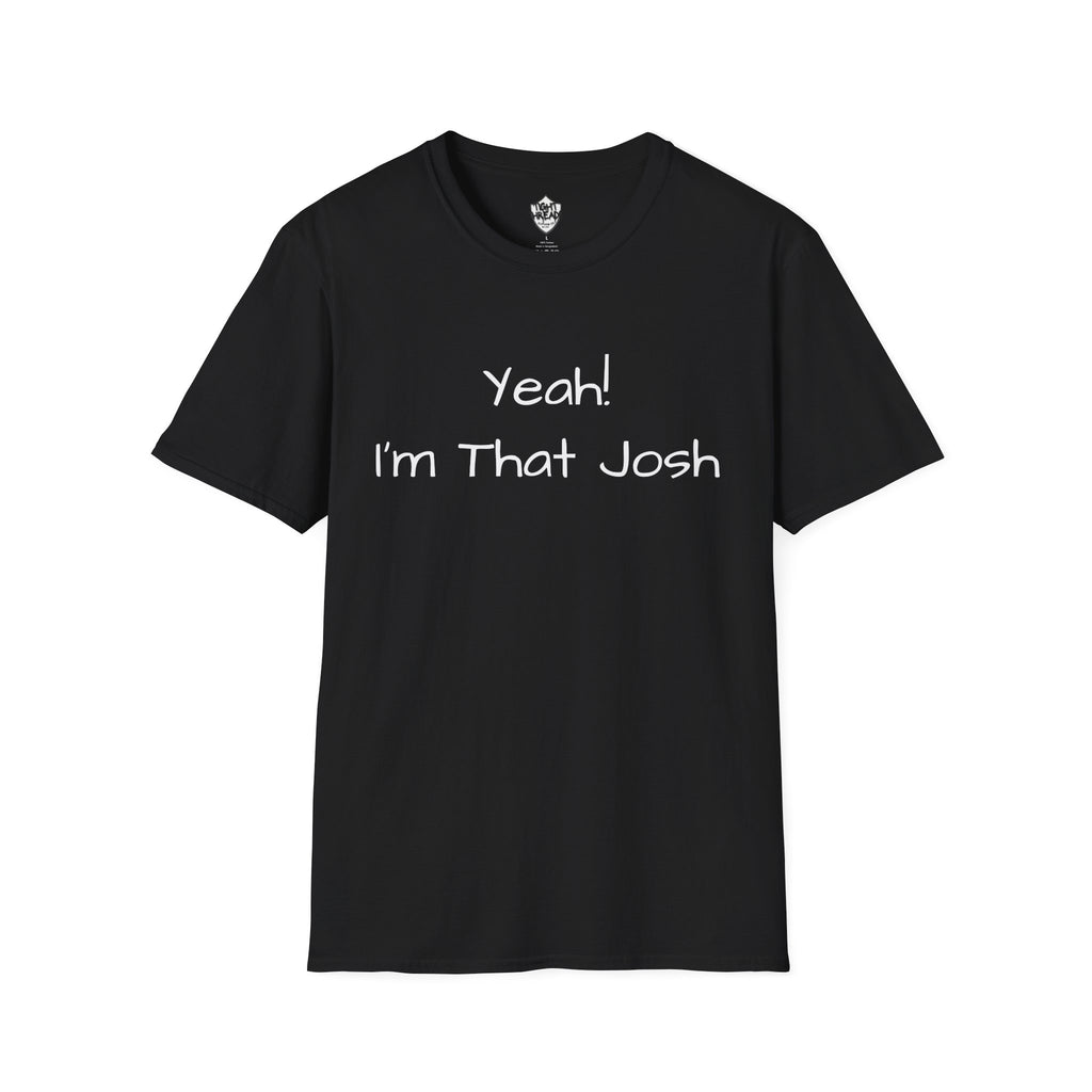 Yeah I'm That Josh T-Shirt | Funny Name Tee