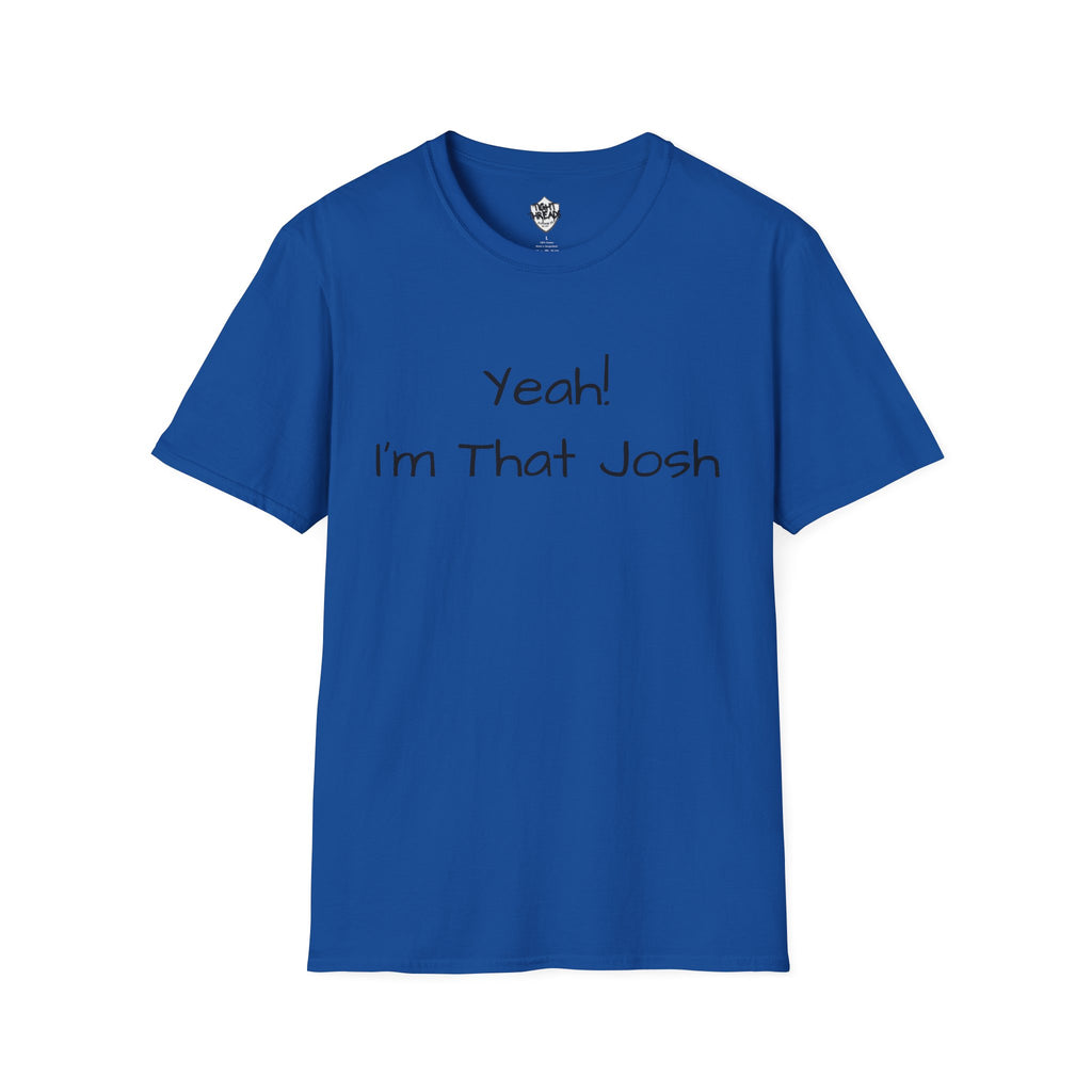Yeah I'm That Josh T-Shirt | Funny Name Tee