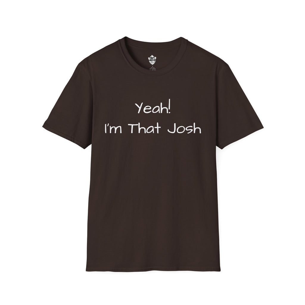 Yeah I'm That Josh T-Shirt | Funny Name Tee