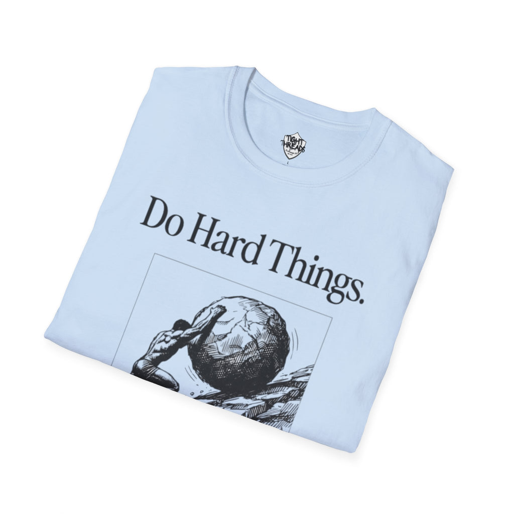 Do Hard Things Inspirational Unisex T-Shirt: Motivational Gym Tee, Casual Workout Shirt, Positive Apparel Gift, Everyday Wear, Statement Top