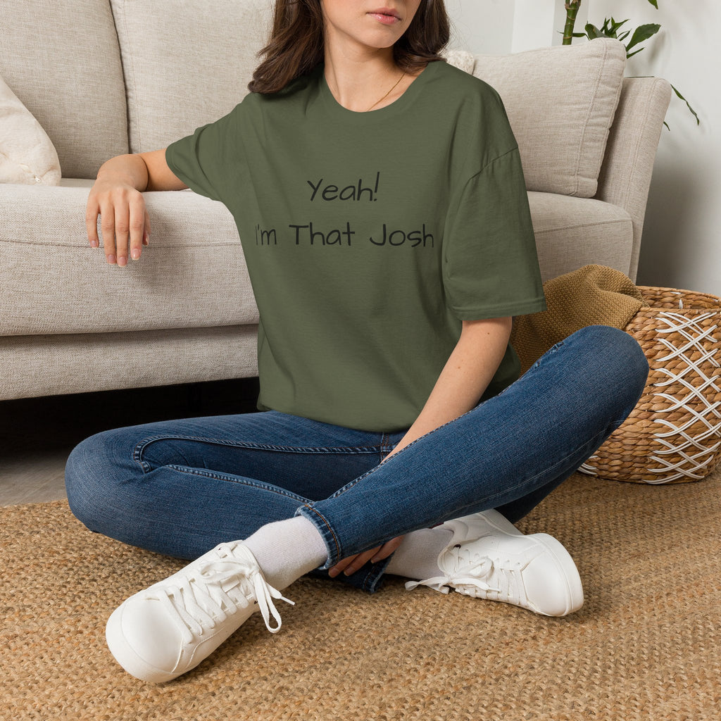 Yeah I'm That Josh T-Shirt | Funny Name Tee